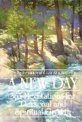 New Day 365 Meditations for Personal & Spiritual Growth