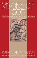 Visions Of God: Four Medieval Mystics and Their Writings