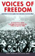 Voices of Freedom: An Oral History of the Civil Rights Movement from the 1950s Through the 1980s