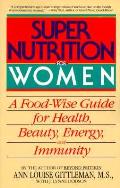 Super Nutrition For Women A Food Wise