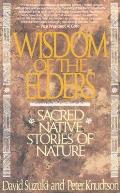 Wisdom of the Elders Sacred Native Stories of Nature