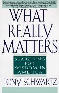 What Really Matters: Searching for Wisdom in America