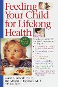 Feeding Your Child for Lifelong Health: Birth Through Age Six