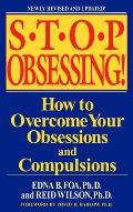 Stop Obsessing How to Overcome Your Obsessions & Compulsions
