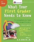 What Your First Grader Needs to Know Revised & Updated Fundamentals of a Good First Grade Education