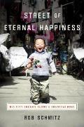 Street of Eternal Happiness A Search for the Chinese Dream