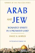 Arab & Jew Wounded Spirits in a Promised Land