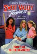 Sweet Valley Teens 109 Dont Go In The Basement