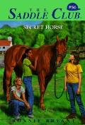 Saddle Club 86 Secret Horse