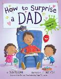 How to Surprise a Dad: A Book for Dads and Kids