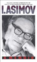 I Asimov A Memoir