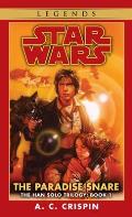 The Paradise Snare: Star Wars: The Han Solo Trilogy 1: Star Wars Legends