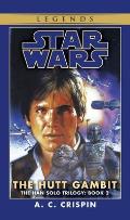 The Hutt Gambit: Star Wars: The Han Solo Trilogy 2: Star Wars Legends