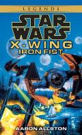 Iron Fist: X-Wing 6: Star Wars Legends