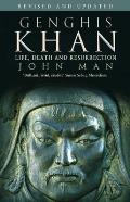 Genghis Khan Life Death & Resurrection