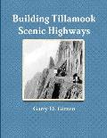 Building Tillamook County's Scenic Highways