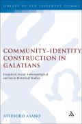 Community-Identity Construction in Galatians: Exegetical, Social-Anthropological and Socio-Historical Studies