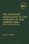 The Solomon Narratives in the Context of the Hebrew Bible: Told and Retold