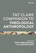 T&T Clark Handbook of Theological Anthropology