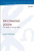 Becoming John: The Making of a Passion Gospel