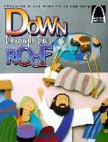 Down Through the Roof: Mark 2:1-12 and Luke 5:18-26 for Children