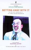 Getting Away with It: Or: The Further Adventures of the Luckiest Bastard You Ever Saw