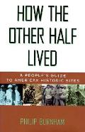 How The Other Half Lived A Peoples Guide To Am