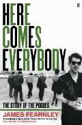 Here Comes Everybody The Story of The Pogues
