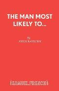 The Man Most Likely To...