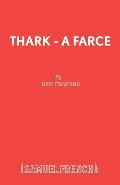 Thark - A Farce