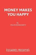 Money Makes You Happy