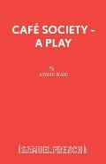 Caf� Society - A Play