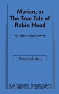 Marian, or the True Tale of Robin Hood: Teen Edition