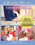 Co-Parenting Course for A Healthy Divorce