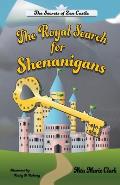 The Royal Search for Shenanigans