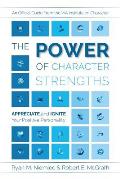 The Power of Character Strengths Appreciate & Ignite Your Positive Personality