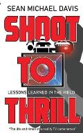 Shoot to Thrill!: The life and times of a reality TV cameraman