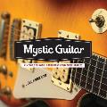 Mystic Guitar: Vintage Stringed Instruments and Their Stories