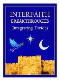Interfaith Breathroughs: Integrating Divides