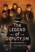 The Legend of Deputy Jim: Prequel to The Last Enemy Series