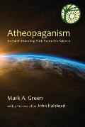 Atheopaganism: An Earth-honoring path rooted in science