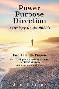 Power, Purpose, Direction: Astrology for the 2020's