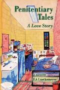 Penitentiary Tales: A Love Story