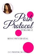 POSH PROTOCOL Volume II: Being Presidential