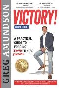 Victory: A Practical Guide to Forging Eternal Fitness (2nd Edition)