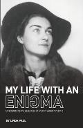 My Life With an Enigma: Unscrambling the paradoxes of an iron-willed romantic