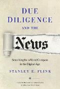 Due Diligence and the News: Searching for a Moral Compass in the Digital Age