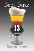 Beer Buzz: 13 Shades of Intoxication