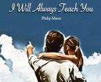 I Will Always Teach You