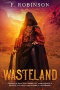 Wasteland: Experience the deeply erotic adventure of a woman trapped in an unforgiving world seeking revenge but finding love and redemption.
